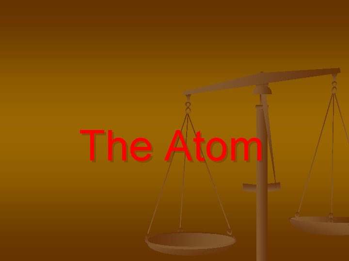 The Atom 