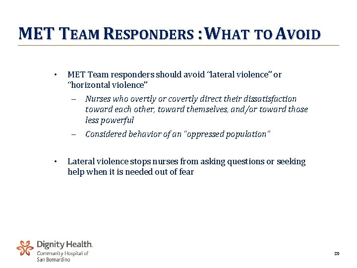 MET TEAM RESPONDERS : WHAT TO AVOID • • MET Team responders should avoid