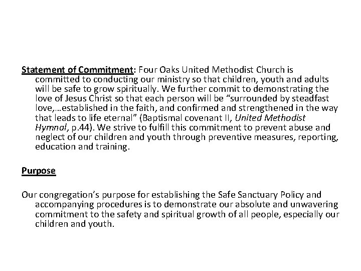 Statement of Commitment: Four Oaks United Methodist Church is committed to conducting our ministry