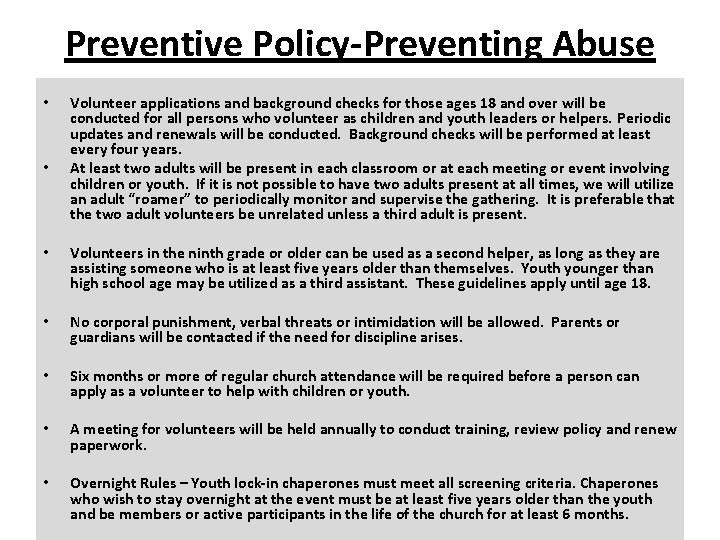 Preventive Policy-Preventing Abuse • • Volunteer applications and background checks for those ages 18