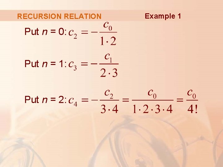 RECURSION RELATION Put n = 0: Put n = 1: Put n = 2: