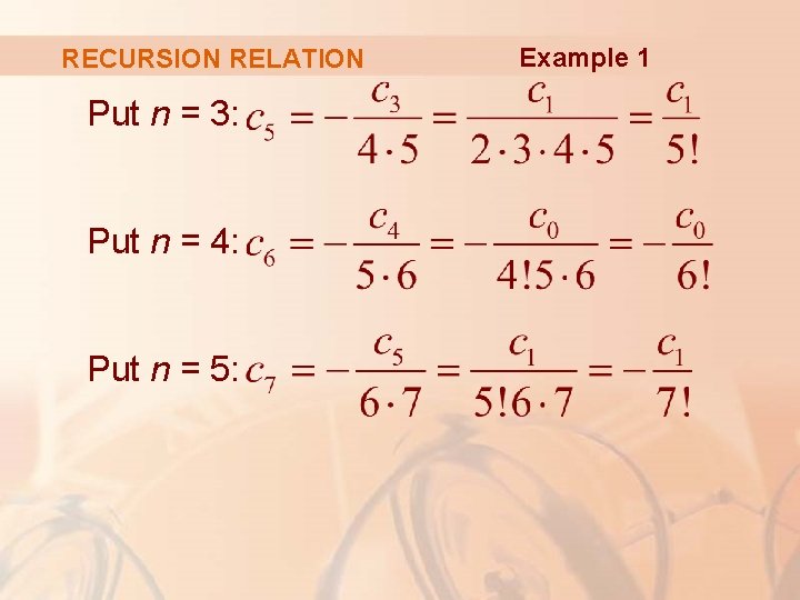 RECURSION RELATION Put n = 3: Put n = 4: Put n = 5: