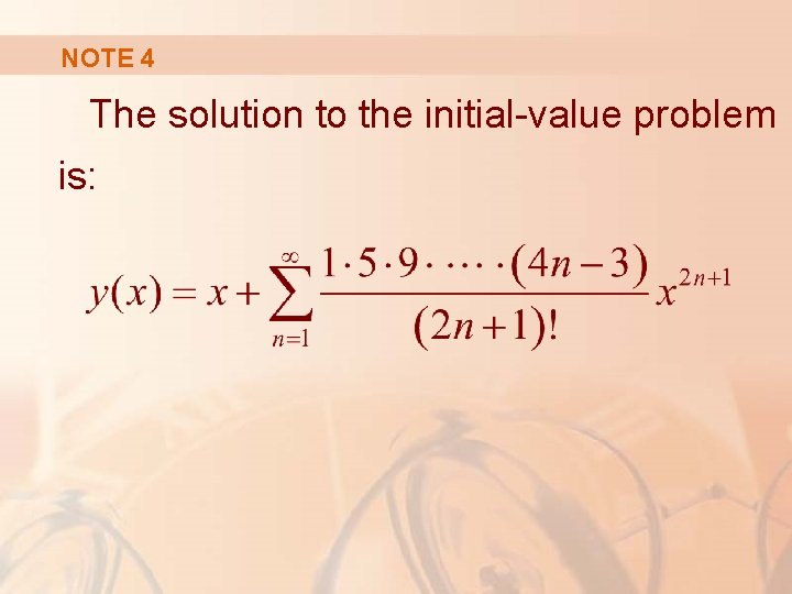 NOTE 4 The solution to the initial-value problem is: 