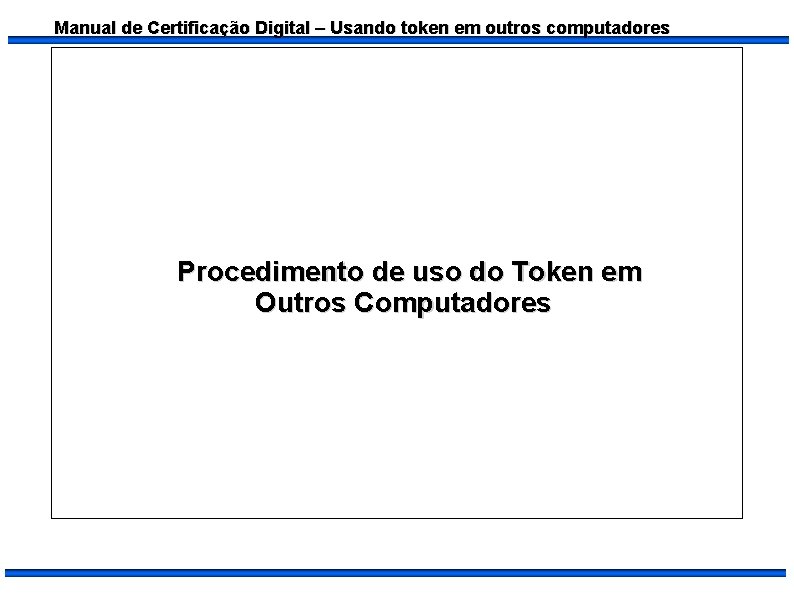 Manual de Certificao Digital Usando token em outros