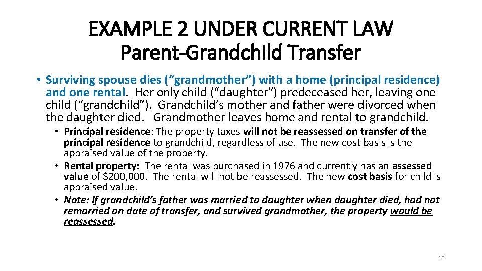 EXAMPLE 2 UNDER CURRENT LAW Parent-Grandchild Transfer • Surviving spouse dies (“grandmother”) with a