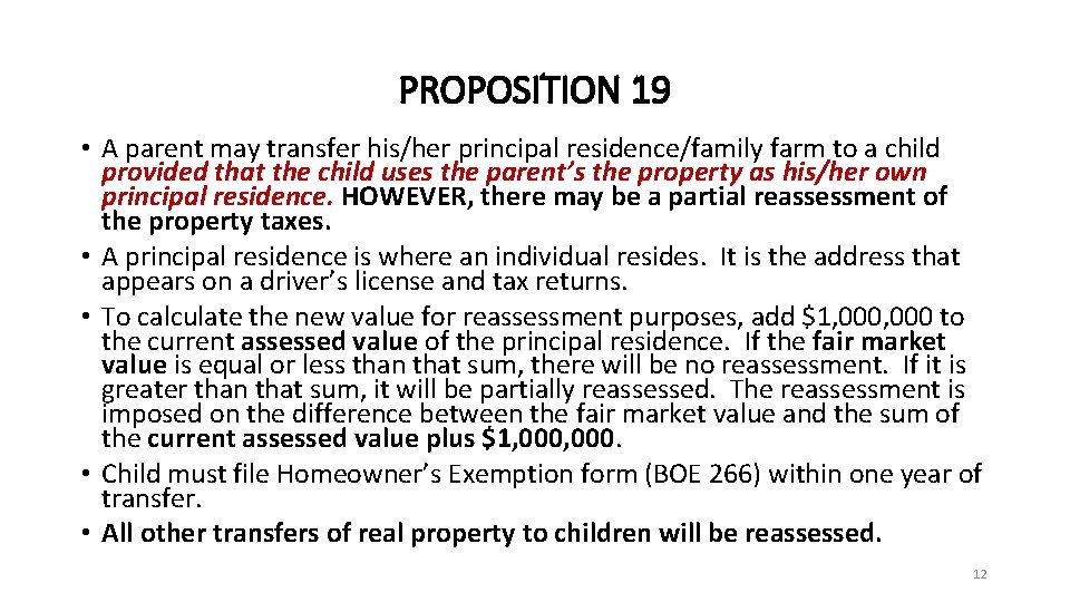 PROPOSITION 19 • A parent may transfer his/her principal residence/family farm to a child