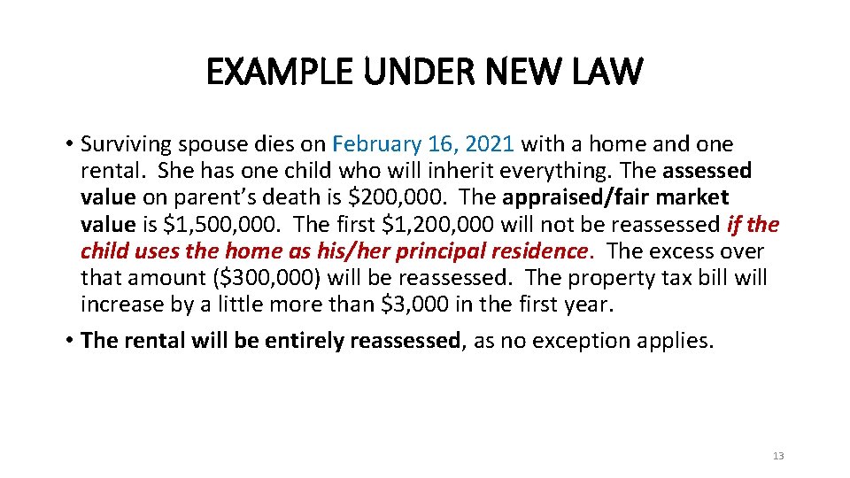 EXAMPLE UNDER NEW LAW • Surviving spouse dies on February 16, 2021 with a