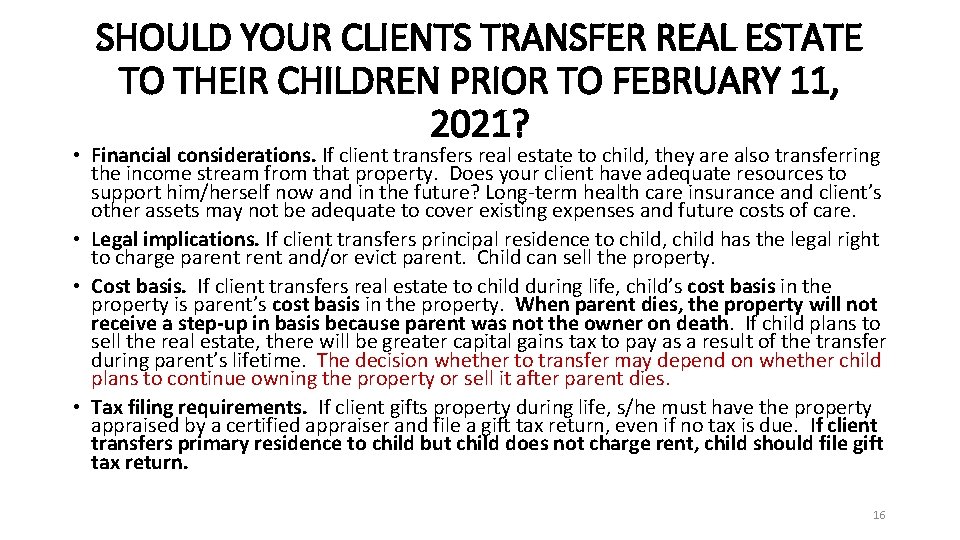 SHOULD YOUR CLIENTS TRANSFER REAL ESTATE TO THEIR CHILDREN PRIOR TO FEBRUARY 11, 2021?