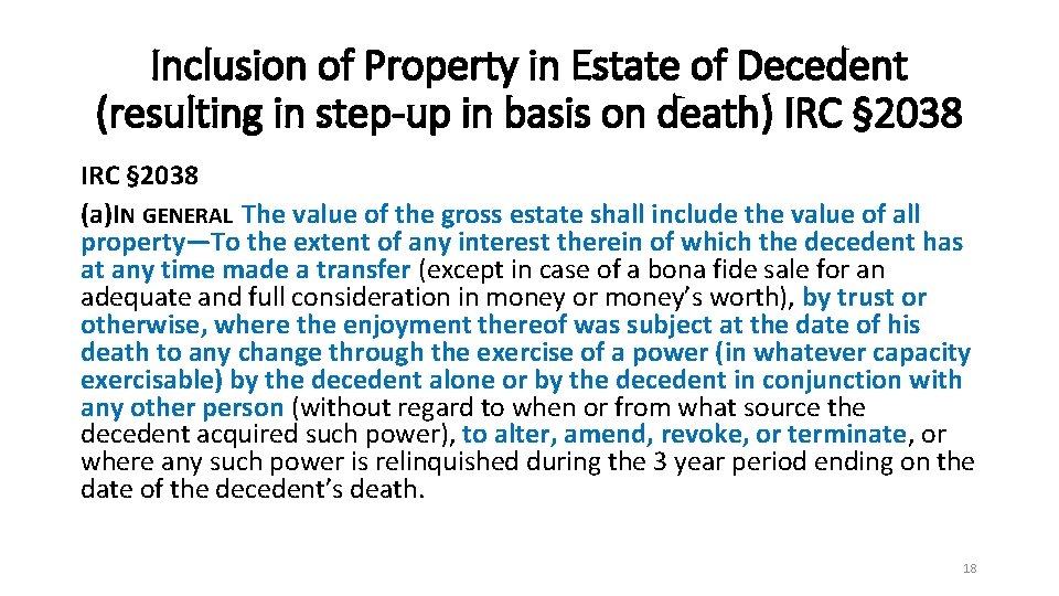Inclusion of Property in Estate of Decedent (resulting in step-up in basis on death)