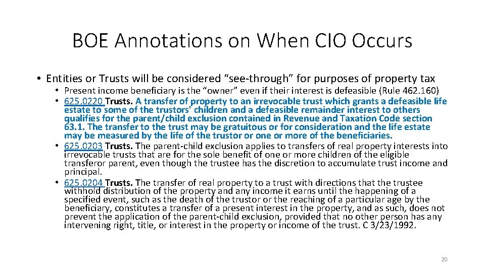 BOE Annotations on When CIO Occurs • Entities or Trusts will be considered “see-through”