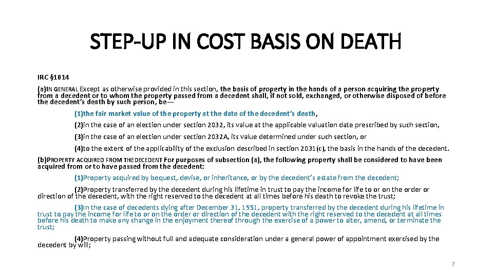 STEP-UP IN COST BASIS ON DEATH IRC § 1014 (a)IN GENERAL Except as otherwise