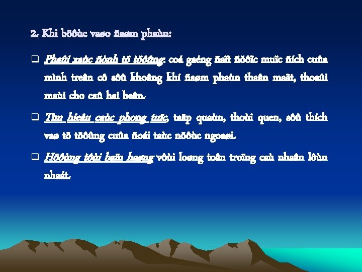 2. Khi böôùc vaøo ñaøm phaùn: q q q Phaûi xaùc ñònh tö töôûng: