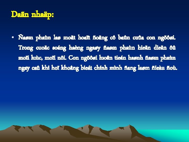 Daãn nhaäp: • Ñaøm phaùn laø moät hoaït ñoäng cô baûn cuûa con ngöôøi.