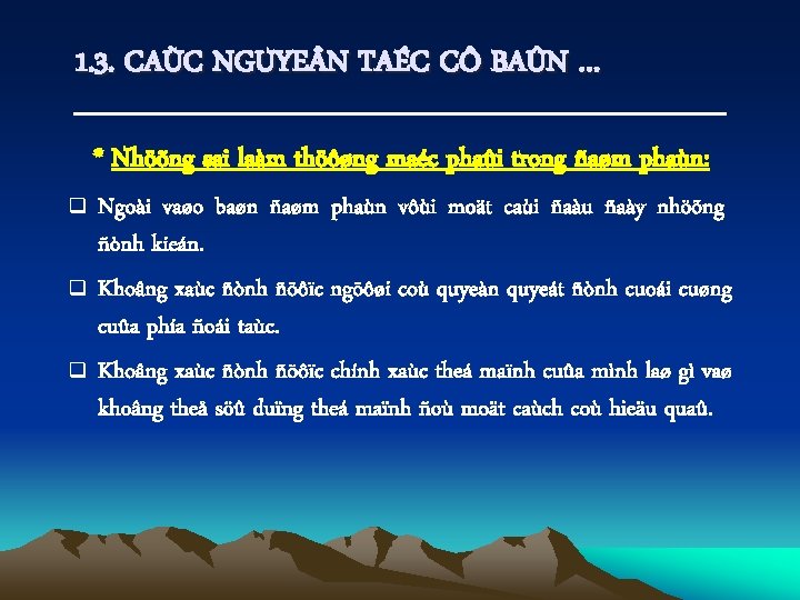 1. 3. CAÙC NGUYE N TAÉC CÔ BAÛN … * Nhöõng sai laàm thöôøng