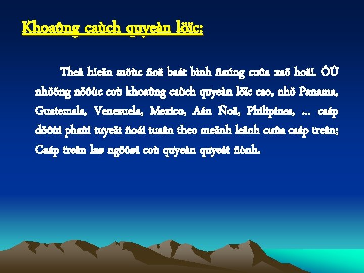 Khoaûng caùch quyeàn löïc: Theå hieän möùc ñoä baát bình ñaúng cuûa xaõ hoäi.