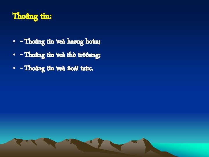 Thoâng tin: • - Thoâng tin veà haøng hoùa; • - Thoâng tin veà