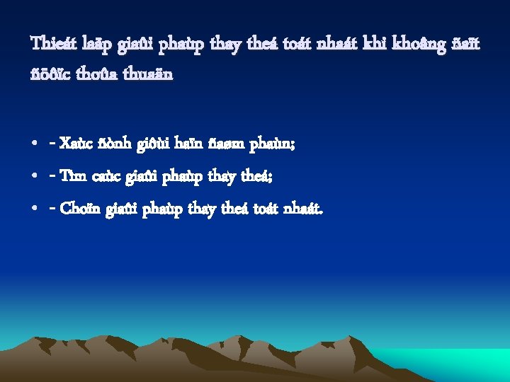 Thieát laäp giaûi phaùp thay theá toát nhaát khi khoâng ñaït ñöôïc thoûa thuaän