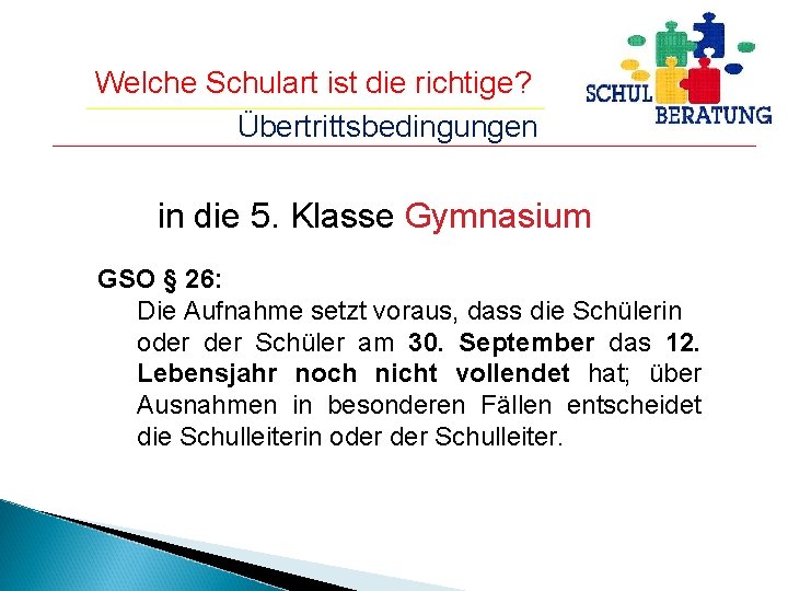 Welche Schulart ist die richtige? Übertrittsbedingungen in die 5. Klasse Gymnasium GSO § 26: