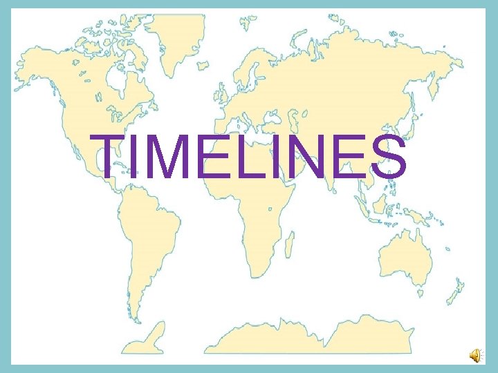 TIMELINES 