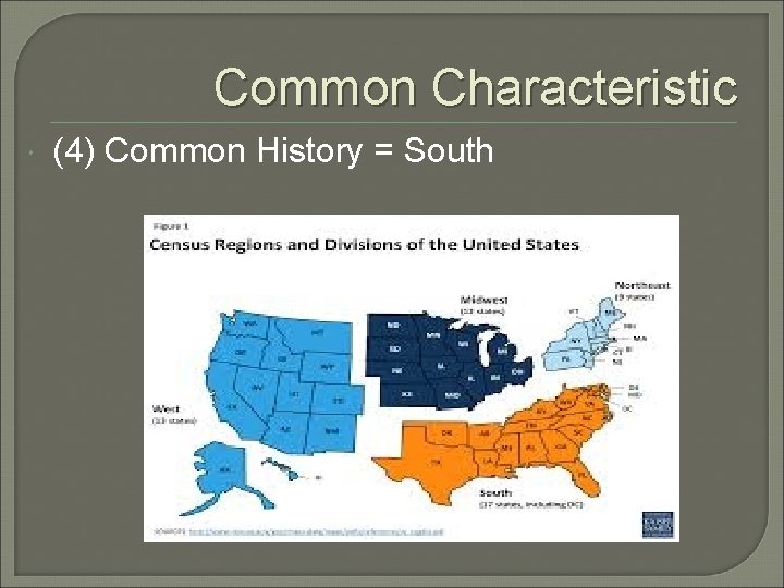 Common Characteristic (4) Common History = South 