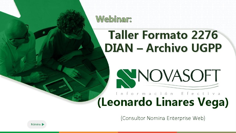 Webinar: Taller Formato 2276 DIAN – Archivo UGPP (Leonardo Linares Vega) (Consultor Nomina Enterprise