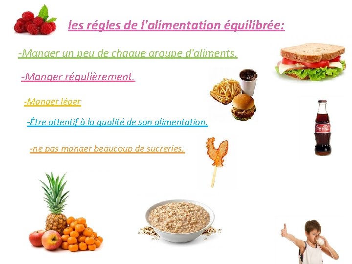 les régles de l'alimentation équilibrée: -Manger un peu de chaque groupe d'aliments. -Manger régulièrement.