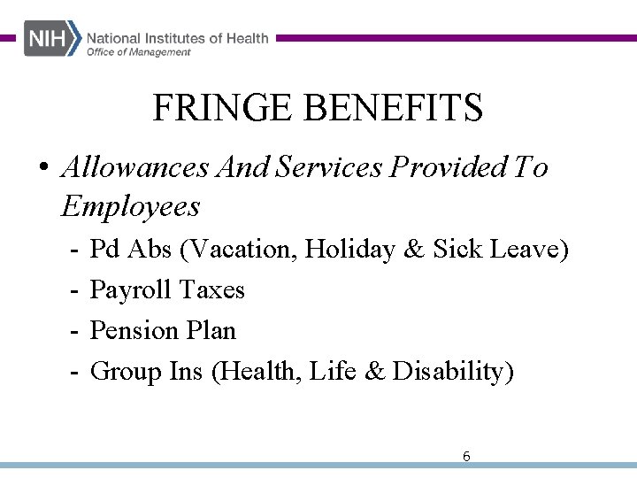 FRINGE BENEFITS • Allowances And Services Provided To Employees - Pd Abs (Vacation, Holiday