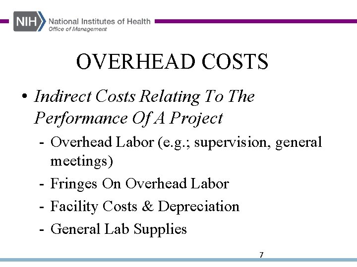 OVERHEAD COSTS • Indirect Costs Relating To The Performance Of A Project - Overhead