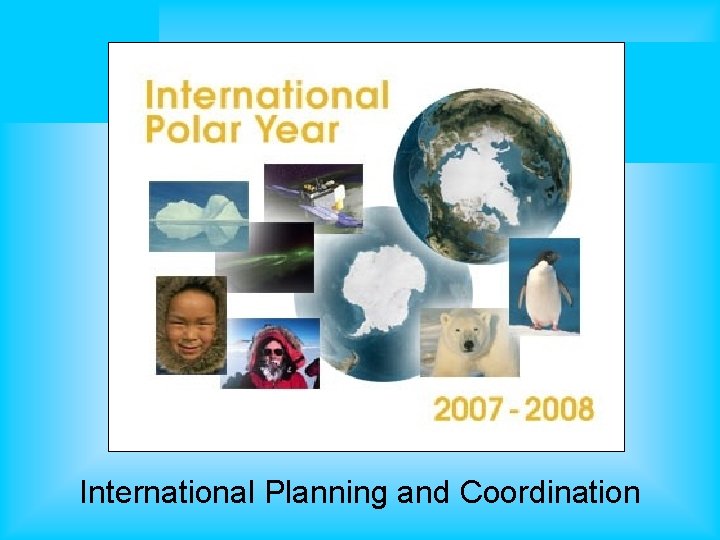 International Planning and Coordination 