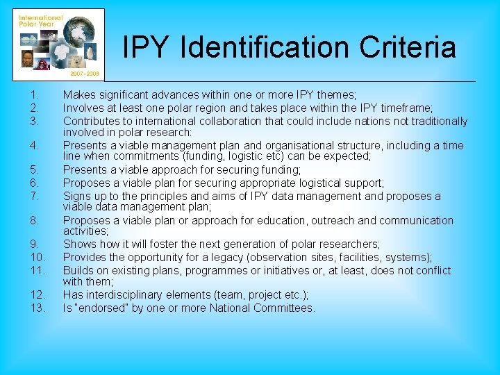 IPY Identification Criteria 1. 2. 3. 4. 5. 6. 7. 8. 9. 10. 11.