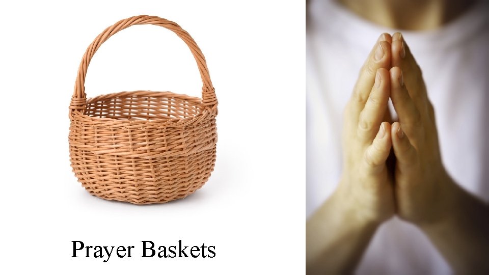 Prayer Baskets 