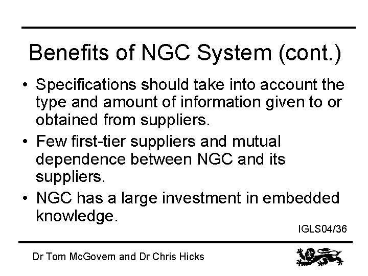 Benefits of NGC System (cont. ) • Specifications should take into account the type