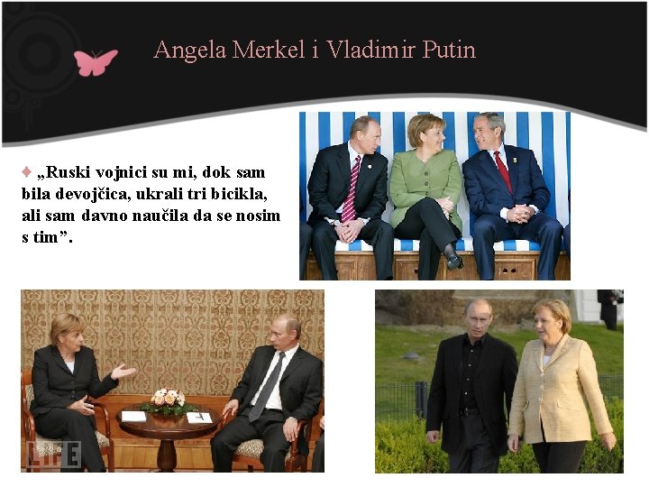 Angela Merkel i Vladimir Putin ♦ „Ruski vojnici su mi, dok sam bila devojčica,