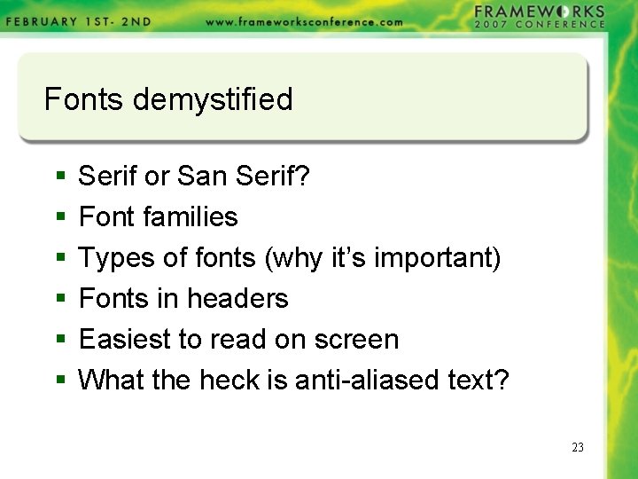 Fonts demystified § § § Serif or San Serif? Font families Types of fonts