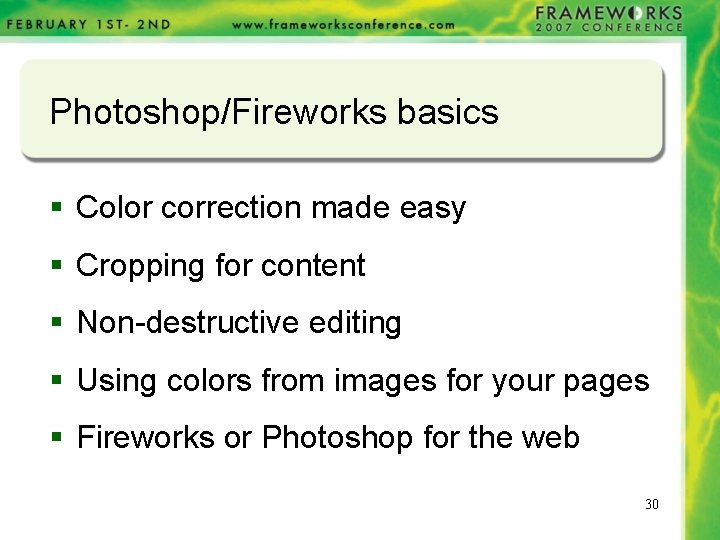 Photoshop/Fireworks basics § Color correction made easy § Cropping for content § Non-destructive editing