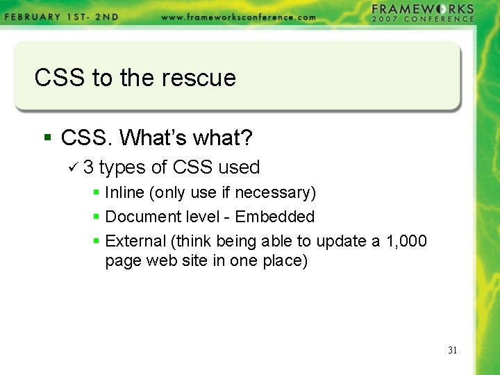 CSS to the rescue § CSS. What’s what? ü 3 types of CSS used