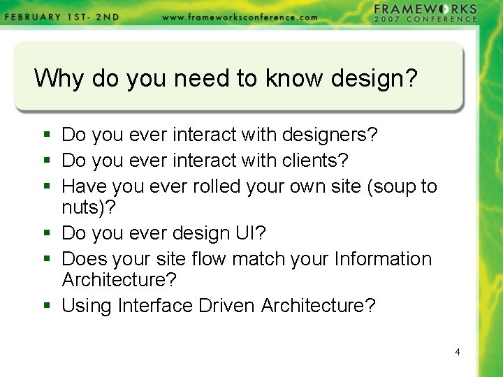 Why do you need to know design? § Do you ever interact with designers?