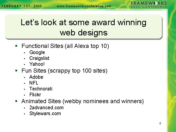 Let’s look at some award winning web designs § Functional Sites (all Alexa top