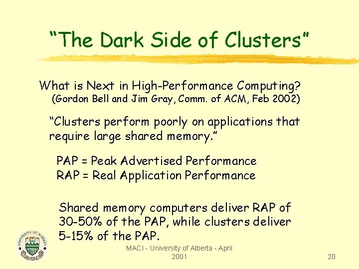 “The Dark Side of Clusters” What is Next in High-Performance Computing? (Gordon Bell and