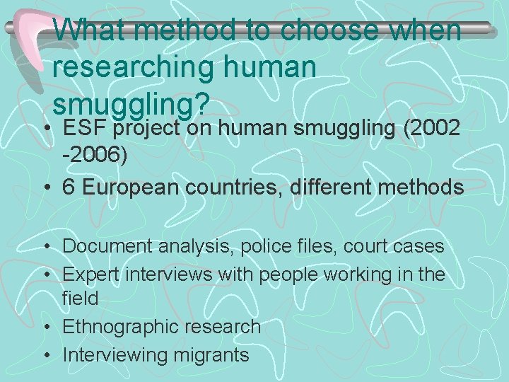 What method to choose when researching human smuggling? • ESF project on human smuggling