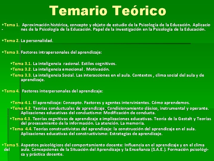 Temario Teórico §Tema 1. Aproximación histórica, concepto y objeto de estudio de la Psicología