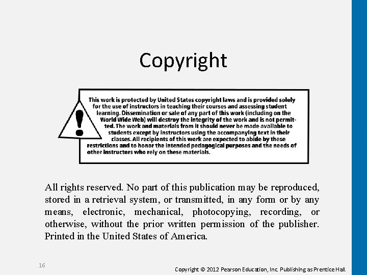 Copyright All rights reserved. No part of this publication may be reproduced, stored in