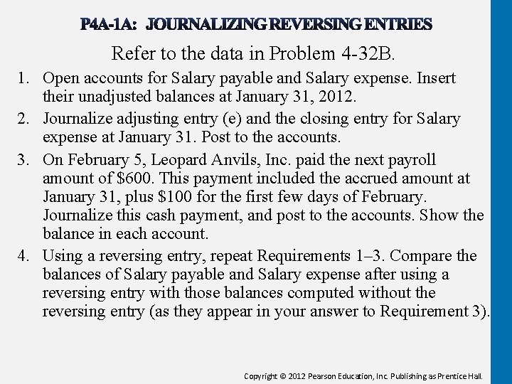 Refer to the data in Problem 4 -32 B. 1. Open accounts for Salary