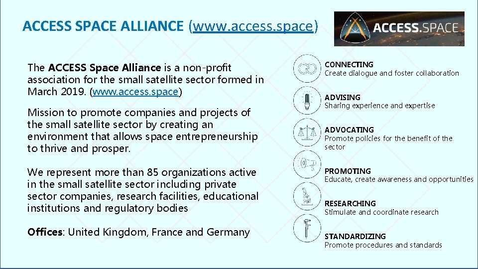 ACCESS SPACE ALLIANCE (www. access. space) The ACCESS Space Alliance is a non-profit association