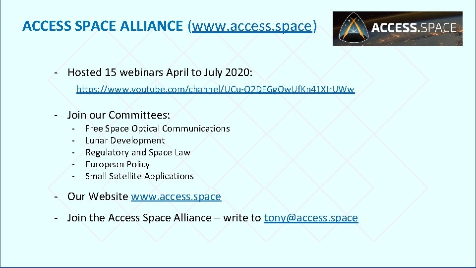 ACCESS SPACE ALLIANCE (www. access. space) - Hosted 15 webinars April to July 2020: