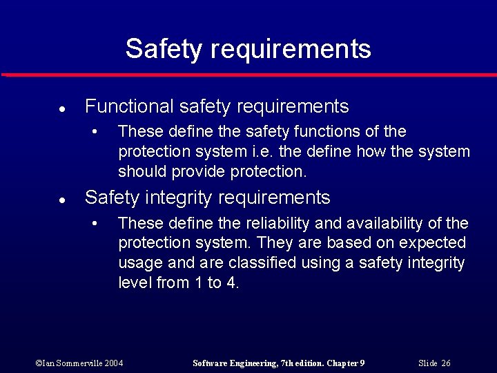 Safety requirements l Functional safety requirements • l These define the safety functions of