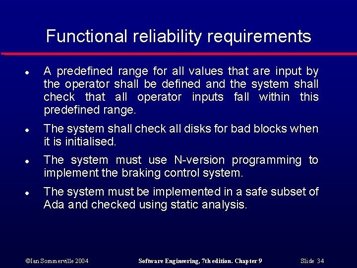 Functional reliability requirements l l A predefined range for all values that are input