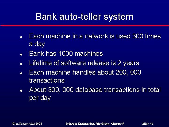 Bank auto-teller system l l l Each machine in a network is used 300