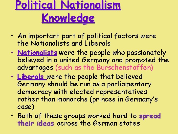 Political Nationalism Knowledge • An important part of political factors were the Nationalists and