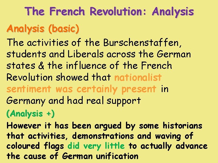 The French Revolution: Analysis (basic) The activities of the Burschenstaffen, students and Liberals across